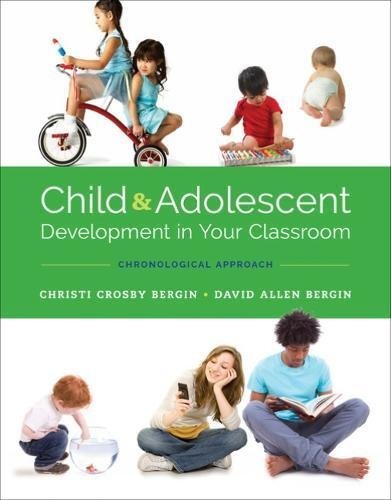 Christi Crosby Bergin Child And Adolescent Development In Your Classroom 