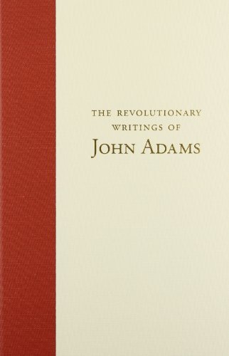 John Adams/The Revolutionary Writings of John Adams