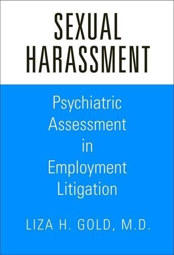 Liza H. Gold Sexual Harassment Psychiatric Assessment In Employment Litigation 