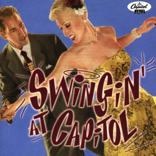Swingin' At Capitol/Swingin' At Capitol@James/Goodman/Jacquet/Carter@Anthony/Williams/Brown/Cole