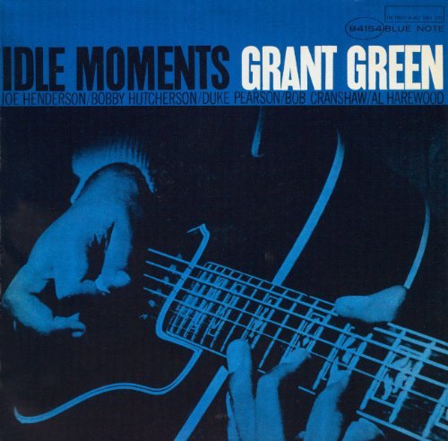 Grant Green Idle Moments Remastered Rudy Van Gelder Editions 