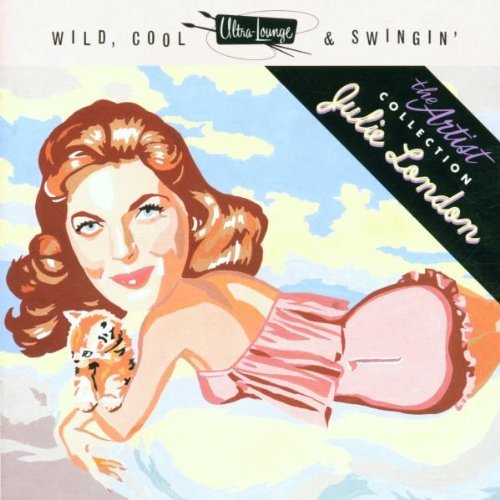 Julie London Wild Cool & Swingin' Wild Cool & Swingin' Series 