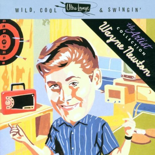 NEWTON,WAYNE/WILD COOL & SWINGIN'