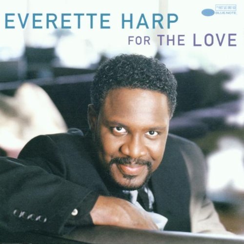 Everette Harp/For The Love@Feat. Jeff Golub