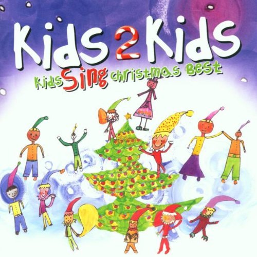 Kids2kids/Kids Sing Christmas Best