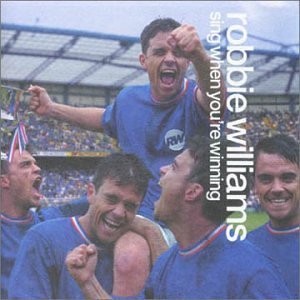 Robbie Williams/Sing When You'Re Winning(+2 Bonus Tracks