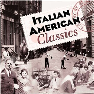 Italian American Classics Italian American Classics Martin Prima Lanza Darin Vale Clooney Como Monte 