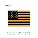 EVERCLEAR/VOL. 2-GOOD TIME FOR A BAD ATT