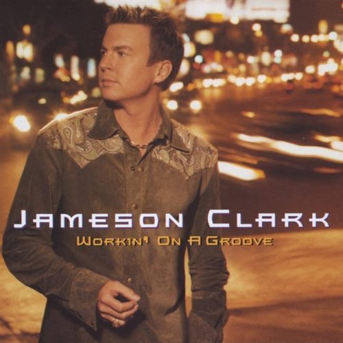 Jameson Clark/Workin' On A Groove