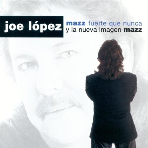 Joe Lopez Y La Nueva Imagen Mazz/Mazz Fuerte Que Nunca