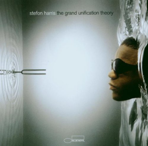 Stefon Harris/Grand Unification Theory