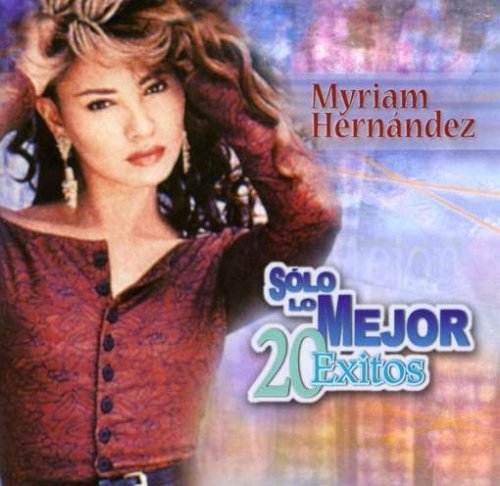 Myriam Hernandez Solo Lo Mejo 20 Exitos 