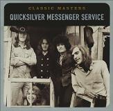 Quicksilver Messenger Service Classic Masters Remastered Classic Masters 