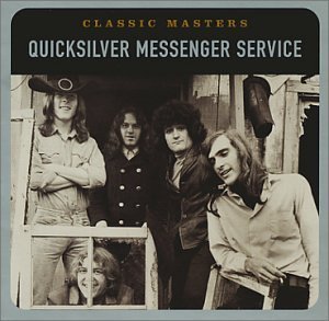 Quicksilver Messenger Service Classic Masters Remastered Classic Masters 