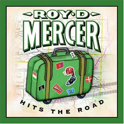 Roy D. Mercer Hits The Road 