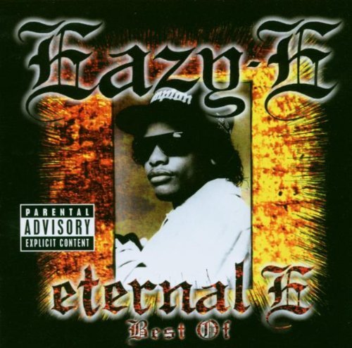 Eazy-E/Eternal E: Best Of@Explicit Version/Remastered@Incl. Bonus Tracks