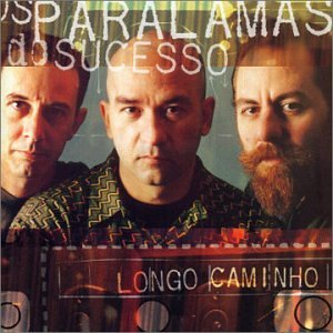 Os Paralamas Do Sucesso/Longo Caminho