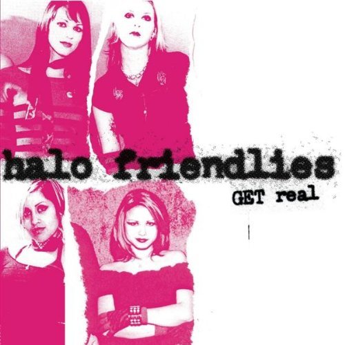 HALO FRIENDLIES/GET REAL