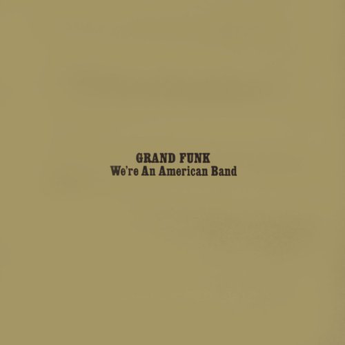 Grand Funk Railroad/We'Re An American Band@Remastered