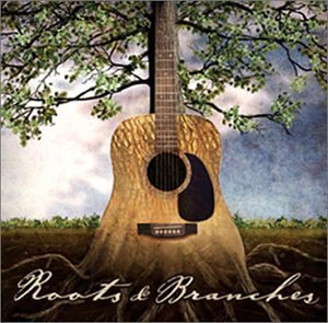 Roots & Branches/Roots & Branches@Watson/Wiseman/Acuff