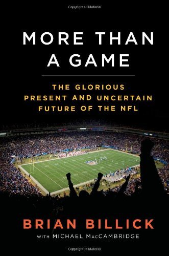 Brian Billick/More Than A Game@The Glorious Present And Uncertain Future Of The