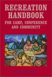 Roger E. Barrows Recreation Handbook For Camp Conference And Comm 