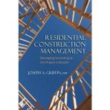 Joseph Griffin Residential Construction Management Managing According To The Project Lifecycle 