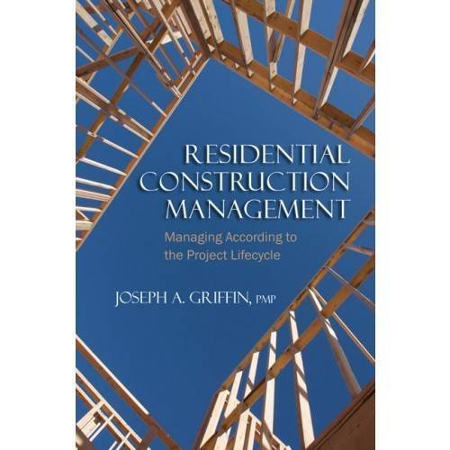 Joseph Griffin Residential Construction Management Managing According To The Project Lifecycle 