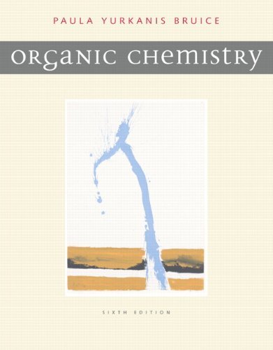 Paula Yurkanis Bruice Organic Chemistry [with Access Code] 0006 Edition; 