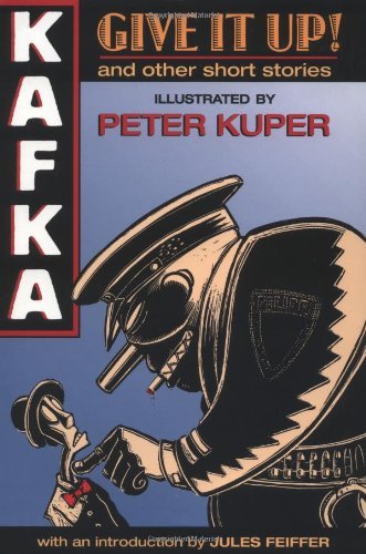 Franz Kafka Give It Up! And Other Short Stories 