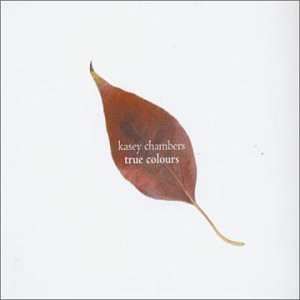 Kasey Chambers/True Colours@Import-Aus