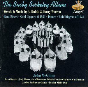 Busby Berkeley Album/42nd Street/Gold Diggers of 1933/Gold Diggers of 1935@We'Re In The Money/Dames@42nd Street/Gold Diggers Of 1933/Gold Diggers Of 1