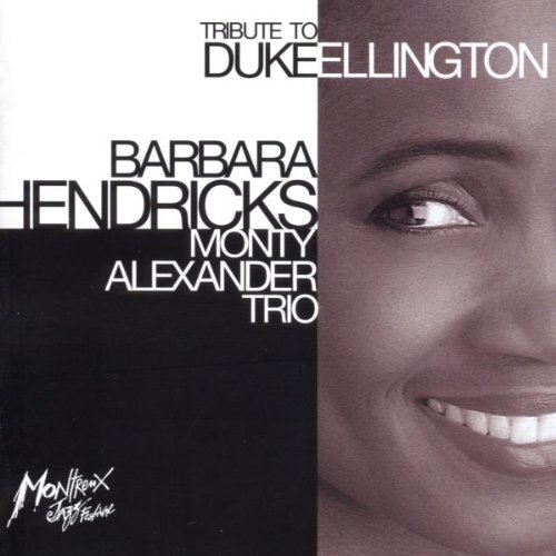 Barbara Hendricks/Tribute To Duke Ellington@Hendricks (Sop)@Monty Alexander Trio