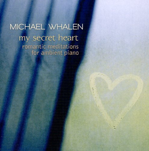 Michael Whalen My Secret Heart 