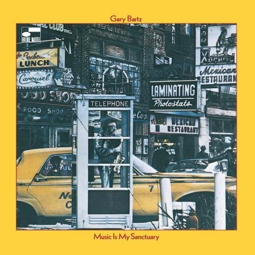 Gary Bartz/Music Is My Sanctuary