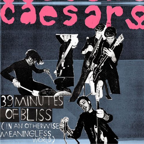 Caesars/39 Minutes Of Bliss
