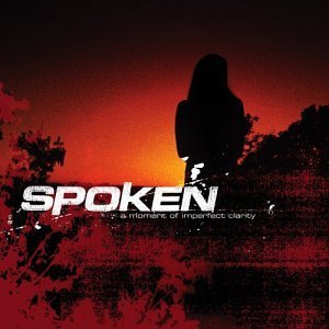Spoken/Moment Of Imperfect Clarity