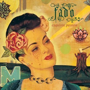 Fado: Exquisite Passion/Fado: Exquisite Passion