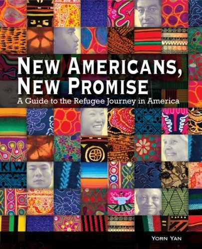Yorn Yan New Americans New Promise A Guide To The Refugee Journey In America 