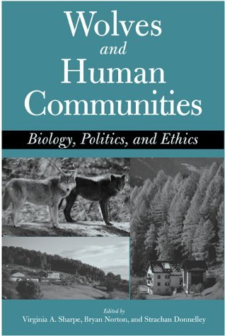 Virginia Sharpe Wolves And Human Communities Biology Politics And Ethics 