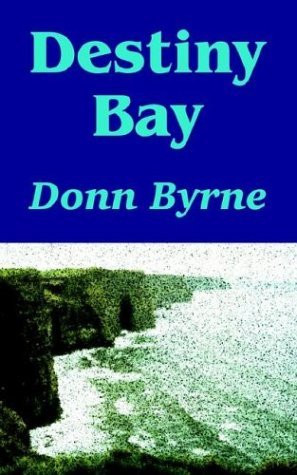 Donn Byrne Destiny Bay 