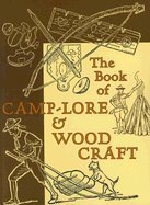 Daniel Carter Beard The Book Of Camp Lore & Woodcraft 