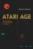 Michael Z. Newman Atari Age The Emergence Of Video Games In America 