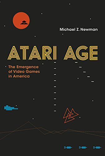 Michael Z. Newman Atari Age The Emergence Of Video Games In America 