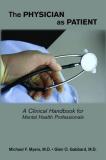 Michael F. Myers The Physician As Patient A Clinical Handbook For Mental Health Professiona 