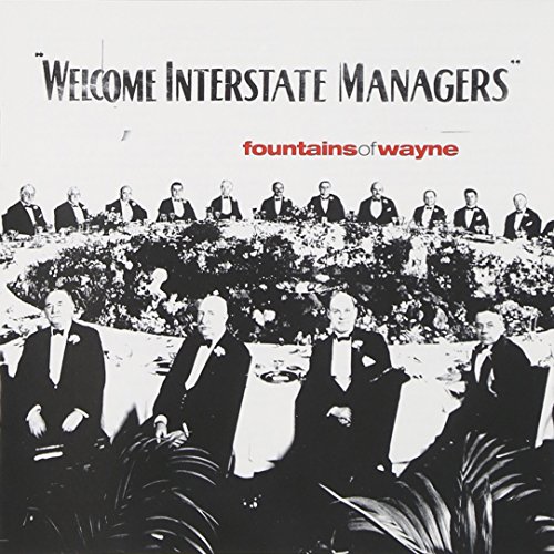 Fountains Of Wayne/Welcome Interstate Managers