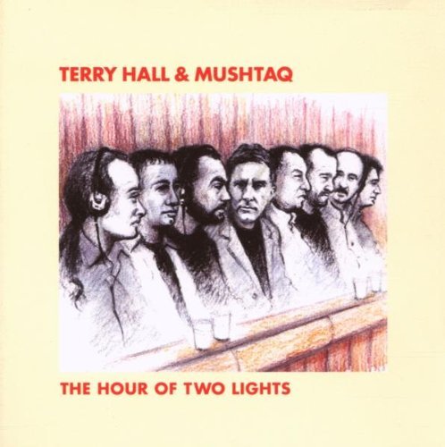 HALL,TERRY & MUSHTAQ/TERRY HALL & MUSHTAQ