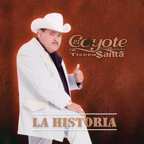 El Coyote Y Su Banda/La Historia