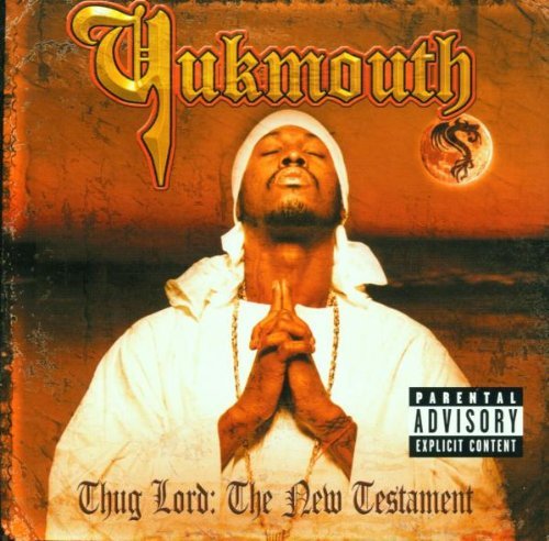 Yukmouth/Thug Lord: New Testament@Explicit Version