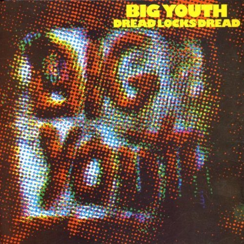 Big Youth/Dreadlocks Dread